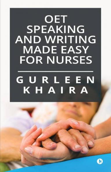 Oet Speaking And Writing Made Easy For Nurses