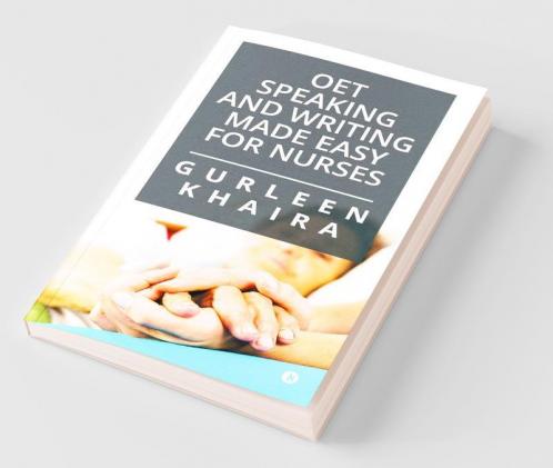 Oet Speaking And Writing Made Easy For Nurses