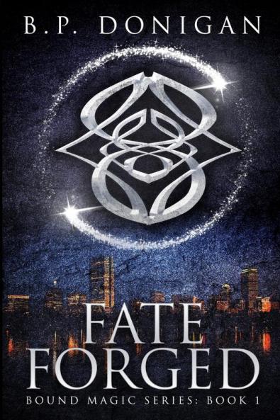 Fate Forged: 1 (Bound Magic)