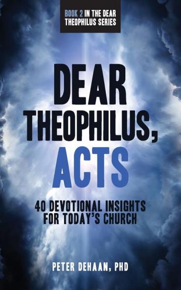 Dear Theophilus Acts