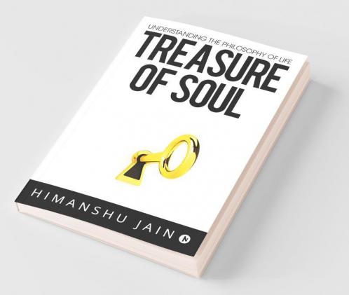 Treasure Of Soul : Understanding The Philosophy Of Life