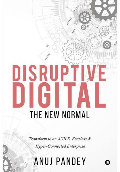 Disruptive Digital: The New Normal