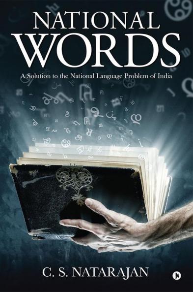 National Words : A Solution to the National Language Problem of India