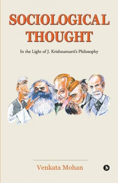 Sociological Thought : In the Light of J. Krishnamurti's Philosophy
