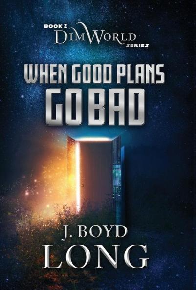 When Good Plans Go Bad: 2 (Dimworld)