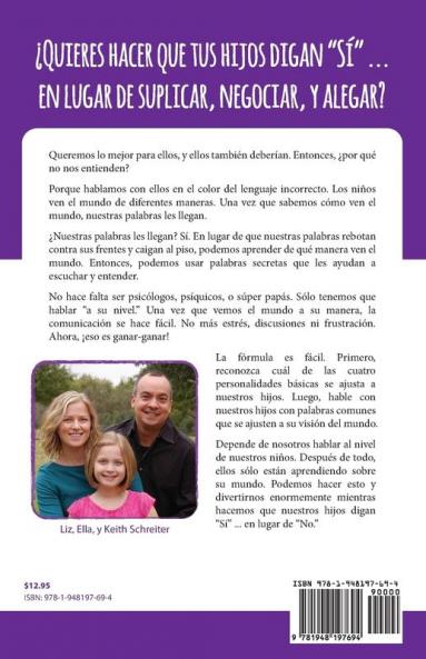 ¡Cómo Hacer que los Niños Digan SÍ!: Usando los Cuatro Colores de Lenguajes Secretos para Hacer que los Niños