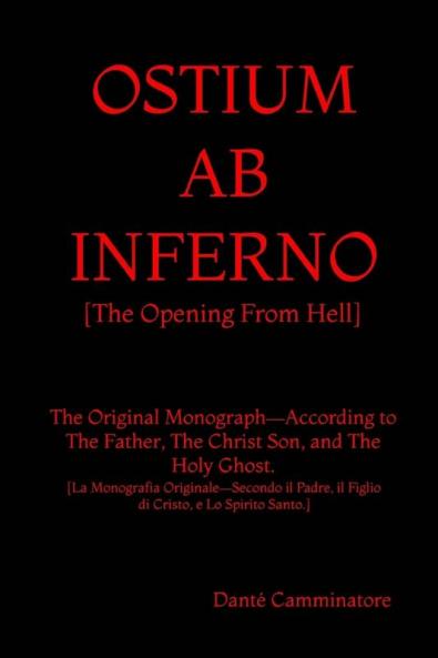 Ostium AB Inferno: "The Opening From Hell" According to The Father The Christ Son and The Holy Ghost: 666 (Meekraker)