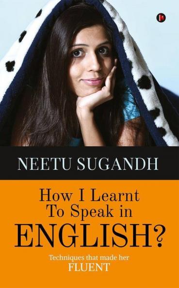 How I Learnt To Speak In English? Techniques That Made Her Fluent