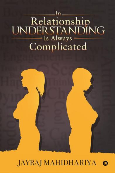 In Relationship UNDERSTANDING is always complicated