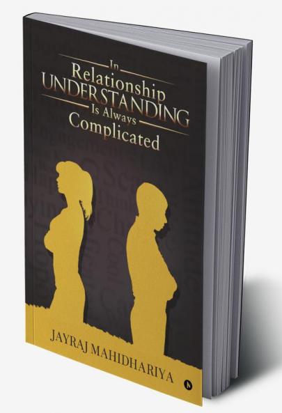In Relationship UNDERSTANDING is always complicated