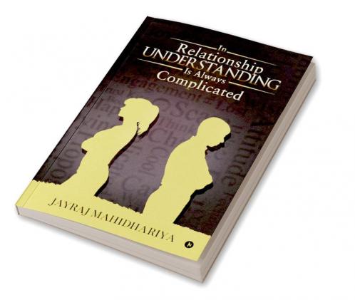 In Relationship UNDERSTANDING is always complicated