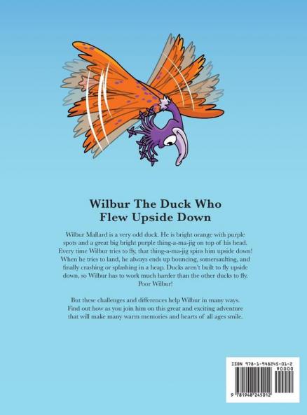 Wilbur the Duck Who Flew Upside Down