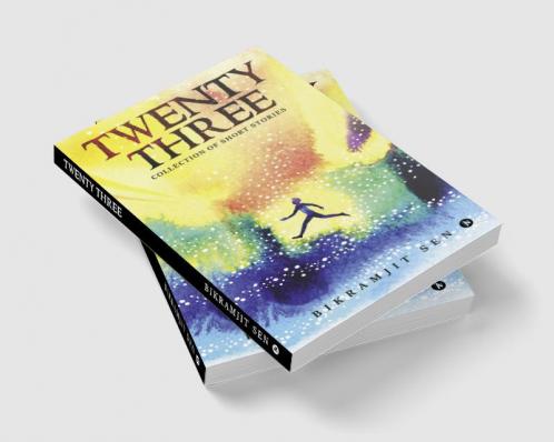 Twenty Three : Collection of short stories