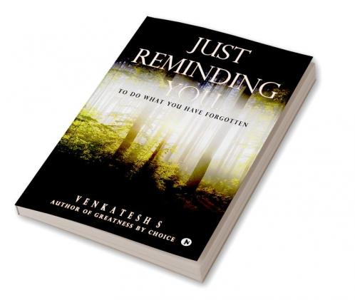 Just Reminding You… : To Do What You Have Forgotten