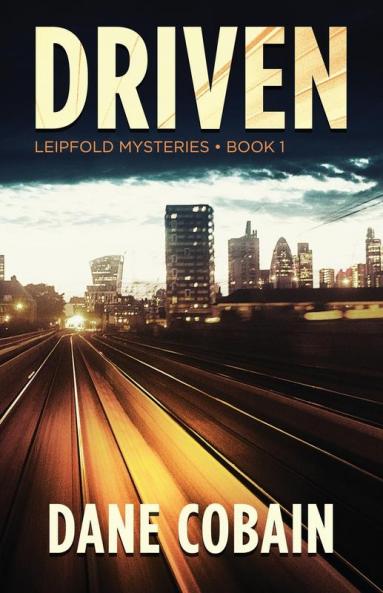 Driven: 1 (Leipfold Mysteries)