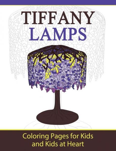 Tiffany Lamps: Coloring Pages for Kids and Kids at Heart: 23 (Hands-On Art History)