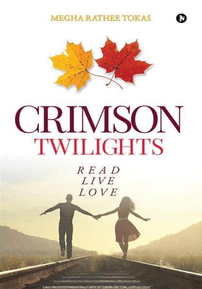 Crimson Twilights : Read Live Love