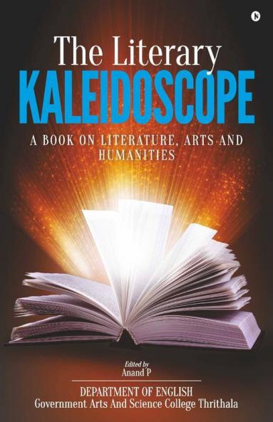 The Literary Kaleidoscope : A Book On Literature Arts And Humanities