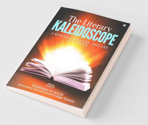 The Literary Kaleidoscope : A Book On Literature Arts And Humanities