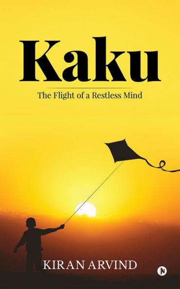 Kaku : The Flight of a Restless Mind