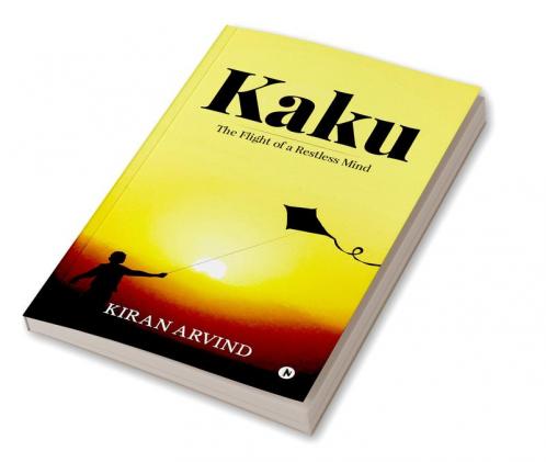 Kaku : The Flight of a Restless Mind