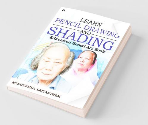 Learn Pencil Drawing And Shading : Education Based Art Book