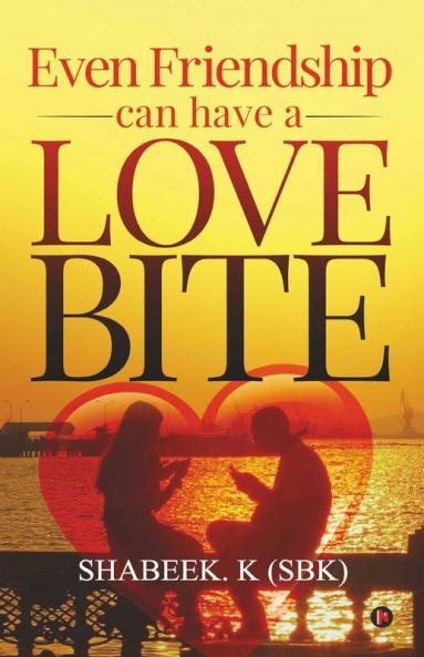 Even Friendship Can Have A Love Bite