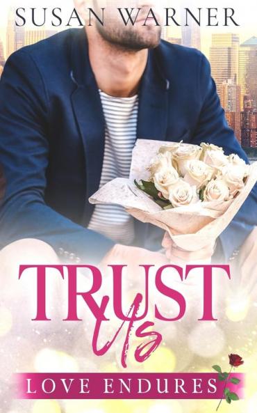 Trust Us: A Clean Billionaire Romance: 6 (Love Endures)