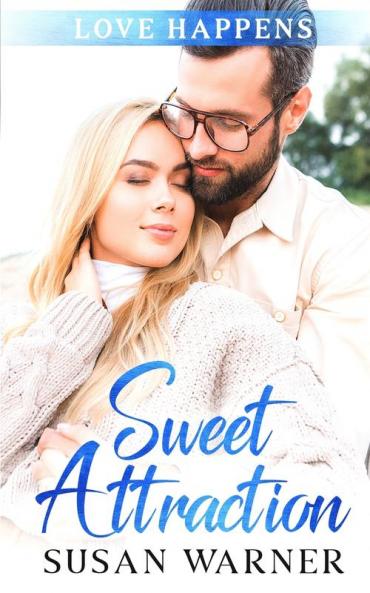 Sweet Attraction: A Small Town Sweet Romance: 1 (Love Happens)