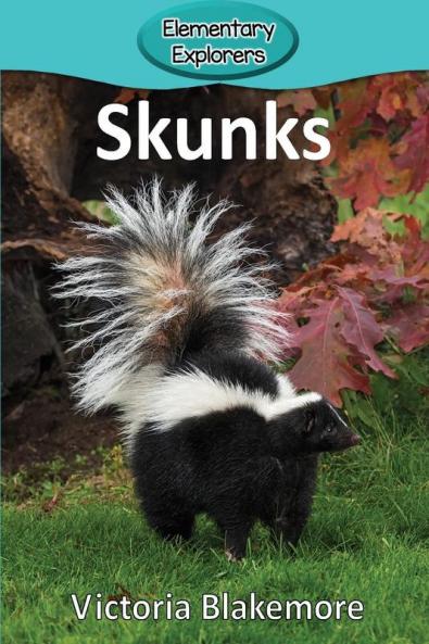Skunks: 72 (Elementary Explorers)