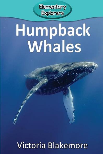 Humpback Whales: 86 (Elementary Explorers)
