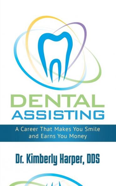 Dental Assisting: A Career That Makes You Smile and Earns You Money