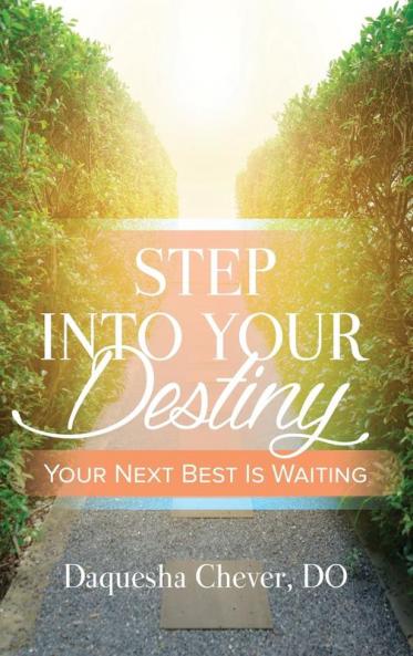 Step Into Your Destiny: Your Next Best Is Waiting