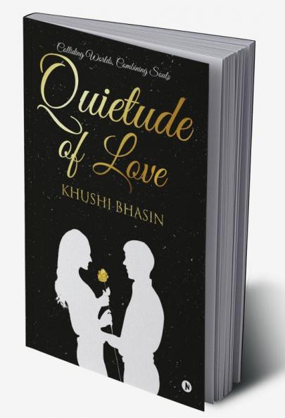 Quietude of Love : Colliding Worlds Combining Souls