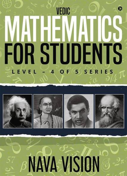 Vedic Mathematics For Students : Level – 4 Of 5 Series