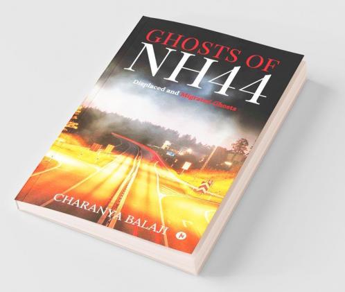 Ghosts Of Nh44: Displaced And Migrated Ghosts