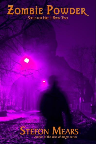 Zombie Powder: 2 (Spells for Hire)