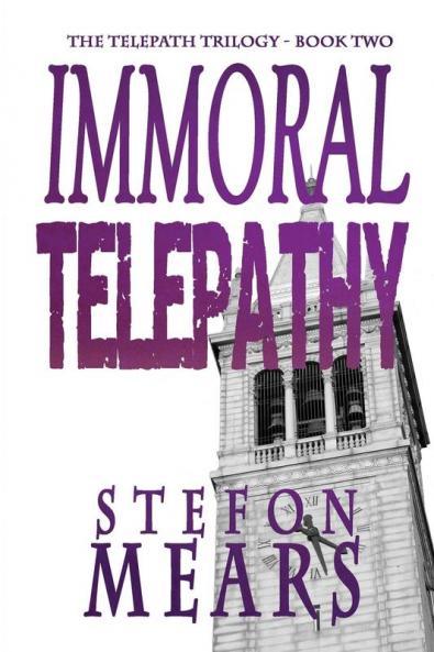 Immoral Telepathy: 2 (The Telepath Trilogy)