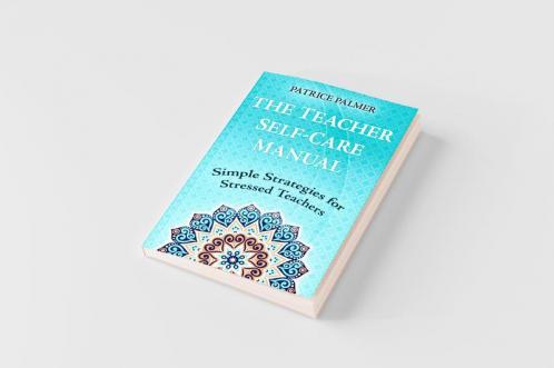 The Teacher Self-Care Manual