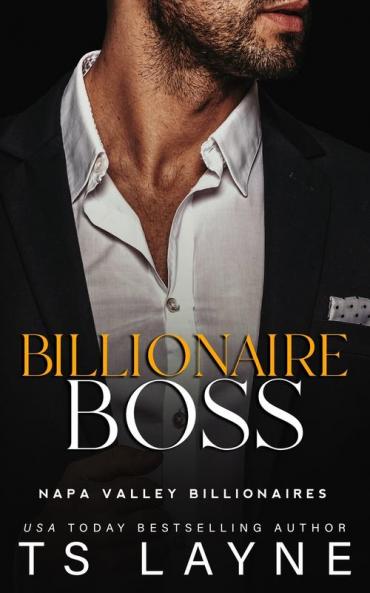 Billionaire Boss: 4 (Napa Valley Billionaires)