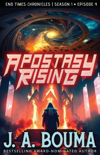 Apostasy Rising Episode 4: A Religious Apocalyptic Sci-Fi Thriller (Ichthus Chronicles Season 1)