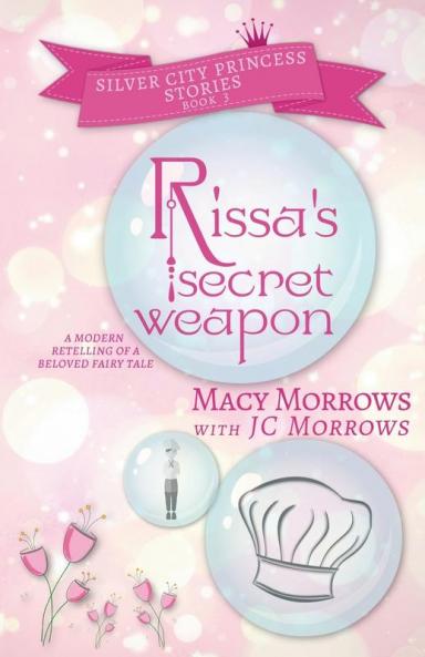 Rissa's Secret Weapon: 3 (Silver City Princess Stories)