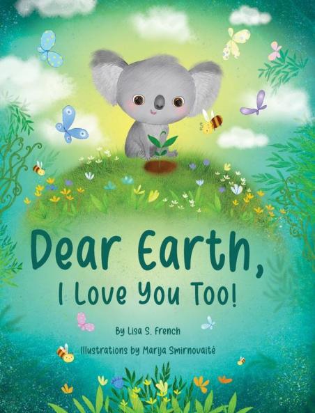 Dear Earth I Love You Too!