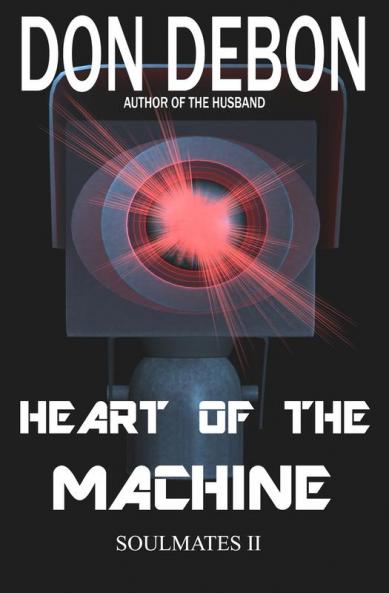 Heart Of The Machine: 2 (Soulmates)