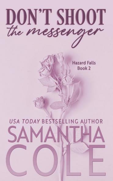Don't Shoot the Messenger: Hazard Falls Book 2