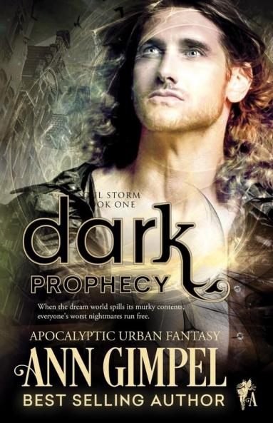 Dark Prophecy: Apocalyptic Urban Fantasy: 1 (Soul Storm)