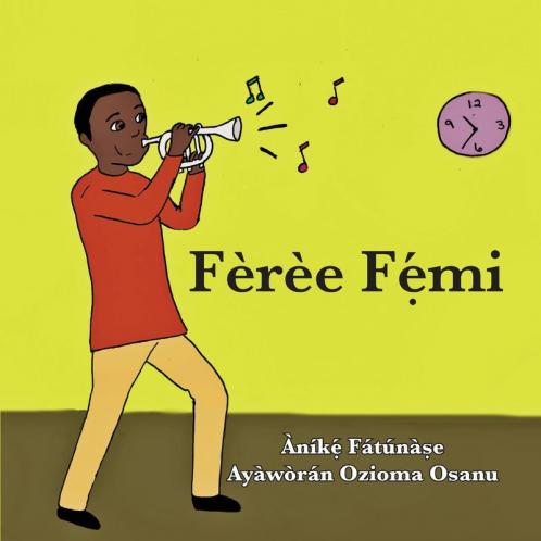 Fèrèe Fẹ́mi (Yoruba Edition)
