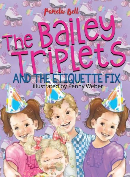 The Bailey Triplets and The Etiquette Fix: 6