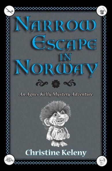 Narrow Escape in Norway: An Agnes Kelly Mystery Adventure: 2