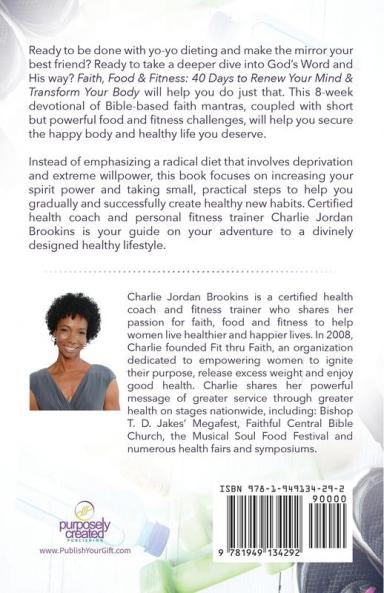Faith Food & Fitness: 40 Days to Renew Your Mind & Transform Your Body